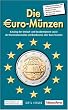 Die Euro-M�nzen 2008: Katalog der Umlauf- und Sonderm�nzen sowie der Kursm�nzens�tze und Banknoten aller Euro-Staaten