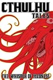 Cthulhu Tales Vol. 2: Whispers of Madness Cthulhu Tales Vol. 2: Whispers of Madness