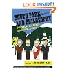 South Park and Philosophy: You Know, I Learned Something Today  (The Blackwell Philosophy & Pop Culture Series)
