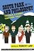 South Park and Philosophy: You Know, I Learned Something Today  (The Blackwell Philosophy & Pop Culture Series)