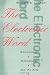 The Electronic Word: Democracy, Technology, and the Arts