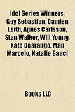 Idol series winners: Guy Sebastian, Agnes Carlsson, Damien Leith, Will Young, Stan Walker, Natalie Gauci, Valanto Trifonos, Mau Marcelo