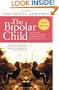 The Bipolar Child: The Definitive and Reassuring Guide to Childhood's Most Misunderstood Disorder, Third Edition