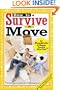 How to Survive A Move: by Hundreds of Happy People Who Did and Some Things to Avoid, From a Few Who Haven't Unpacked Yet (Hundreds of Heads Survival Guides)
