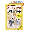 How to Survive A Move: by Hundreds of Happy People Who Did and Some Things to Avoid, From a Few Who Haven't Unpacked Yet (Hundreds of Heads Survival Guides)