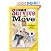 How to Survive A Move: by Hundreds of Happy People Who Did and Some Things to Avoid, From a Few Who Haven't Unpacked Yet (Hundreds of Heads Survival Guides)