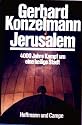 Jerusalem. 4000 Jahre Kampf um eine heilige Stadt