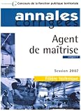 Concours de la fonction publique territoriale, Session 2007 : Agent de maîtrise, Catégorie C : Annales corrigés