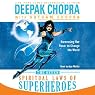 The Seven Spiritual Laws of Superheroes: Harnessing Our Power to Change the World