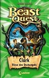 Beast Quest 08 - Clark, Riese des Dschungels - Adam Blade
