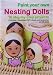 Paint Your Own Nesting Dolls: 10 Step-by-step Projects