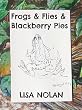 Frogs and Flies and Blackberry Pies (A short fiction middle grade reader)