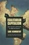 Egalitarian Capitalism: Jobs, Incomes, and Growth in Affluent Countries (Rose)