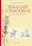 Produkt-Bild: Marginalien zu Pferd und Reiter, ernst und heiter