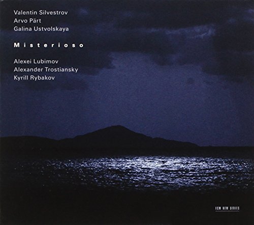 Misterioso - Silvestrov/Part/Ustvolskaya