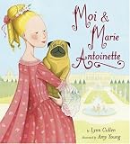 Moi and Marie Antoinette