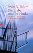 Die Liebe und ihr Henker. Sonderausgabe. Und andere Geschichten aus der Psychotherapie.
