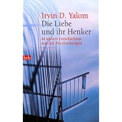 Die Liebe und ihr Henker. Sonderausgabe. Und andere Geschichten aus der Psychotherapie.