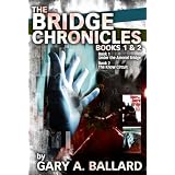 The Bridge Chronicles, Books 1 & 2