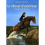 Le cheval d'ext�rieur : L'�duquer, le dresserpar V�ronique de Saint Vaulry