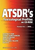 Atsdr s Toxicological Profiles on CD-Rom (Version 4:1 2001)