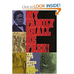 My Family Shall Be Free! The Life of Peter Still