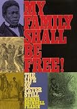 My Family Shall Be Free! The Life of Peter Still