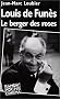 Louis de Fun�s, le berger des roses