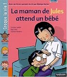 La Maman de Jules attend un b�b� (1 livre + 1 livret-parents)