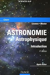 Astronomie Introduction 2e Edition Agnes Acker Babelio