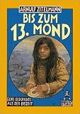 Bis zum 13 - Mond - Arnulf Zitelmann