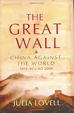The Great Wall: China Against the World, 1000 BC - 2000 AD