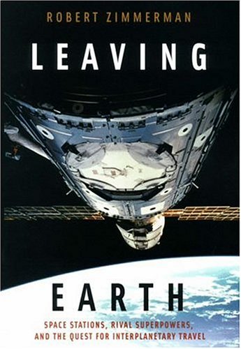 leaving earth space stations rival superpowers and the quest for interplanetary travel