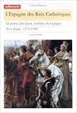 Mémoires, numéro 63. L\'Espagne des rois catholiques