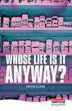 Whose Life Is It Anyway? (Heinemann Plays)