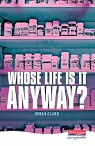 Whose Life is it Anyway? (Heinemann Plays For 14-16+)