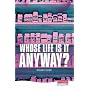 Whose Life is it Anyway? (Heinemann Plays For 14-16+)