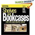 Shelves and Bookcases: Pro Tips and Simple Steps (Stanley Complete) by  Stanley Books and Ken Sidey