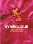 Symbolique de la rose : De la mythologie � la beaut�