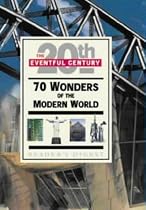 70 Wonders of the Modern World (Eventful Century) Reader's Digest Association