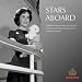 Stars Aboard: Celebrities of Yesteryear Who Travelled Cunard Line During the Golden Age of Transatlantic Travel