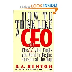 How to Think Like a Ceo: The 22 Vital Traits You Need to Be the Person at the Top