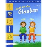 Rund um den Glauben: 99 Fragen und Antwortenvon "Julia Knop"