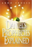 Daniel's Prophecies Made Easy