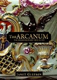 The Arcanum: The Extraordinary True Story