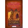 Das Zauberinternat. Das Buch f�r kluge Magier.