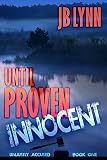 Until Proven Innocent (Unjustly Accused Book 1)
