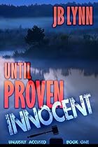 Until Proven Innocent (Unjustly Accused Book 1)