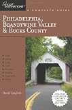 Explorers Guide Philadelphia, Brandywine Valley & Bucks County: Includes Lancaster Countys Amish Country: A Great Destination (Explorers Great Destinations)