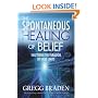 The Spontaneous Healing of Belief: Shattering the Paradigm of False Limits